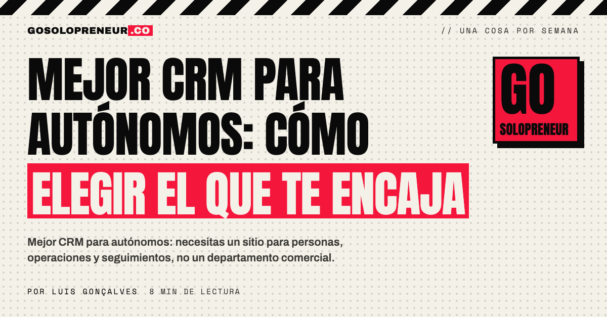 Mejor CRM para autónomos: cómo elegir uno que encaje con un negocio de una persona