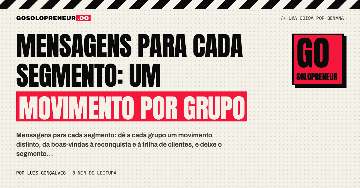 Mensagens para cada segmento: um movimento distinto por grupo