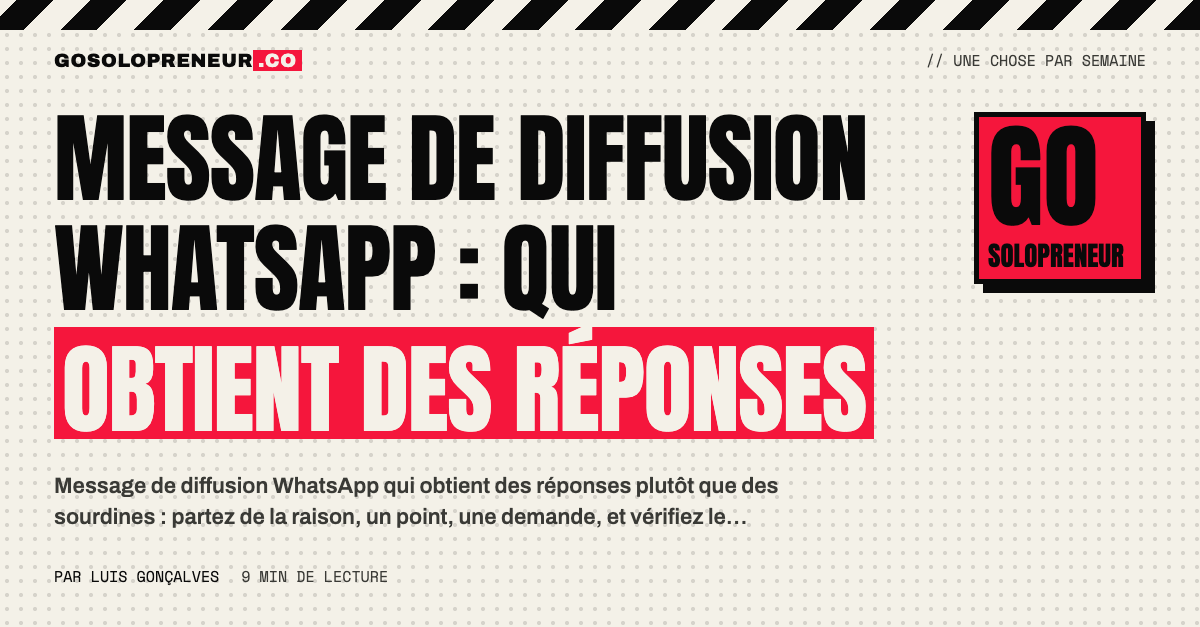 Message de diffusion WhatsApp : un solopreneur rédige un message court sur son téléphone