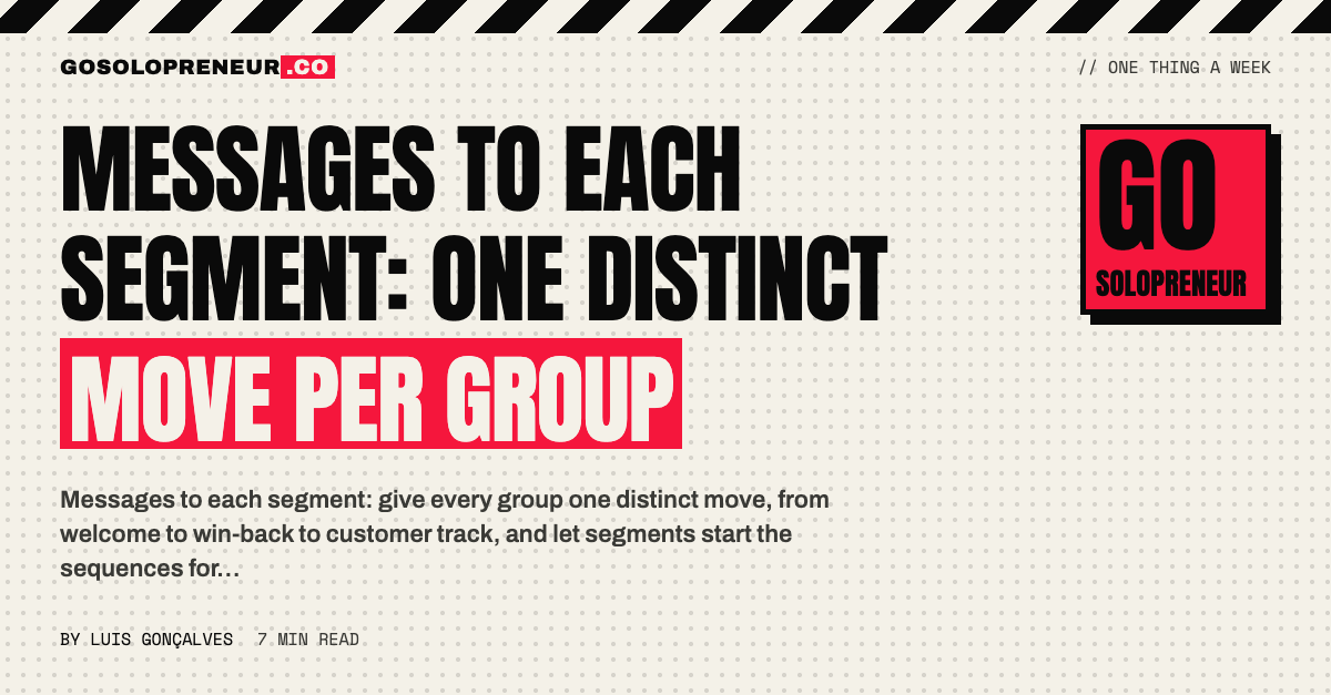 Messages to Each Segment: One Distinct Move per Group
