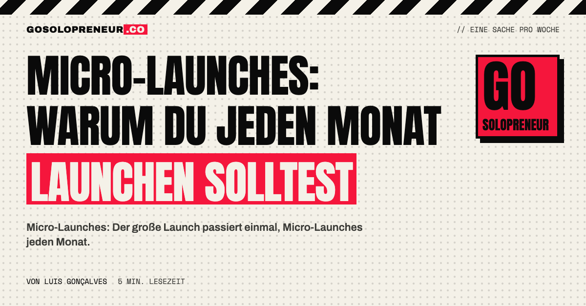 Micro-Launches: Warum du jeden Monat launchen solltest