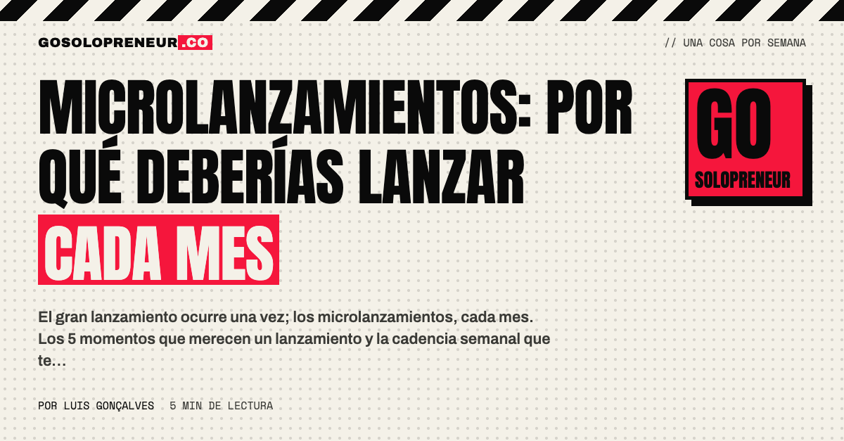 Microlanzamientos: por qué lanzar cada mes mantiene viva tu audiencia