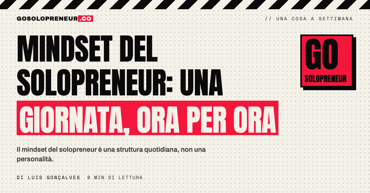 Mindset del solopreneur: una giornata tipo, ora per ora