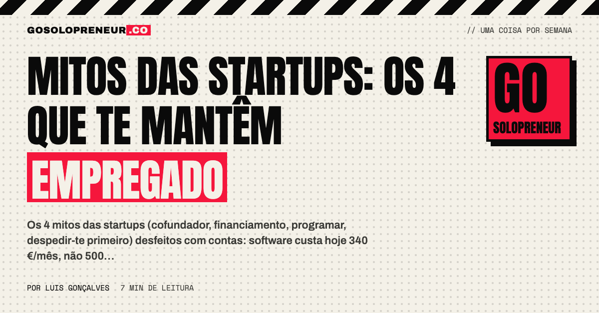 Mitos das startups: os 4 que te mantêm empregado