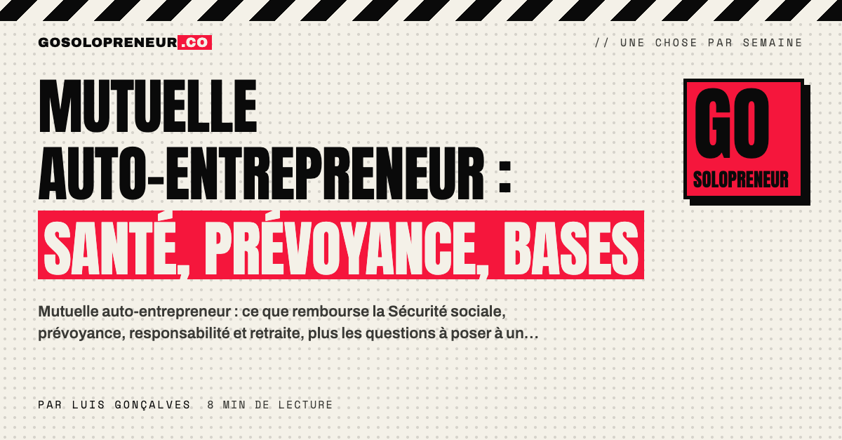 Mutuelle auto-entrepreneur : un indépendant compare sa couverture santé et sa prévoyance