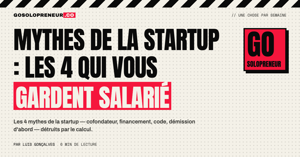 Mythes de la startup : cofondateur, financement, code et démission, quatre idées reçues détruites par le calcul
