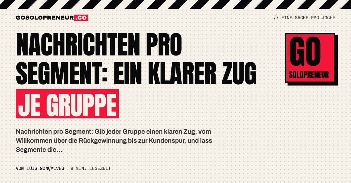 Nachrichten pro Segment: ein klarer Zug je Gruppe, fünf Briefumschläge mit unterschiedlichen Nachrichten