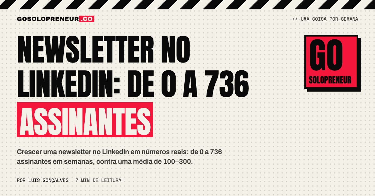 Newsletter no LinkedIn: de 0 a 736 assinantes