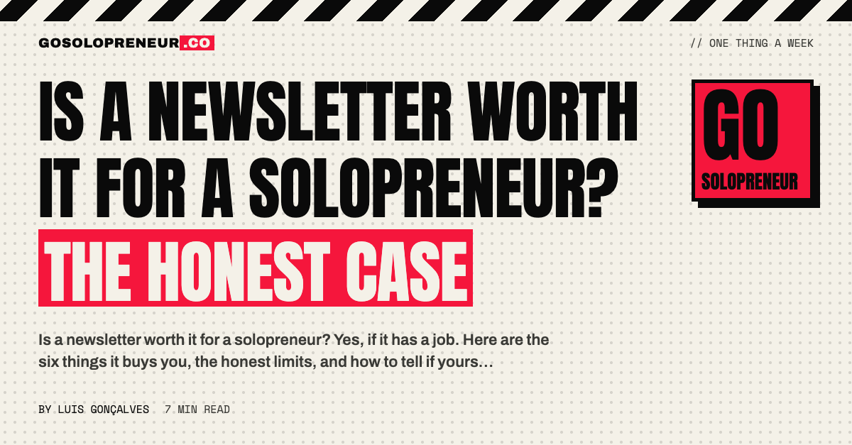 Is a Newsletter Worth It for a Solopreneur? The Honest Case