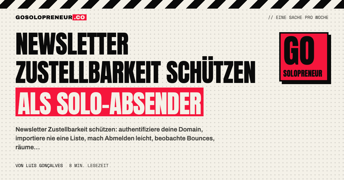 Newsletter Zustellbarkeit schützen: Absenderruf, Domain und saubere Liste.