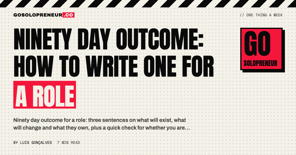 Ninety Day Outcome: How to Write One for a Role