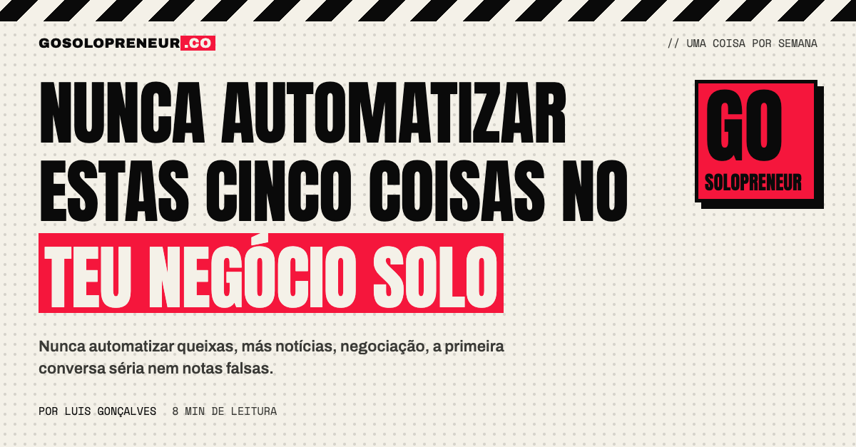Nunca automatizar: as cinco coisas que um solopreneur tem de fazer ele próprio