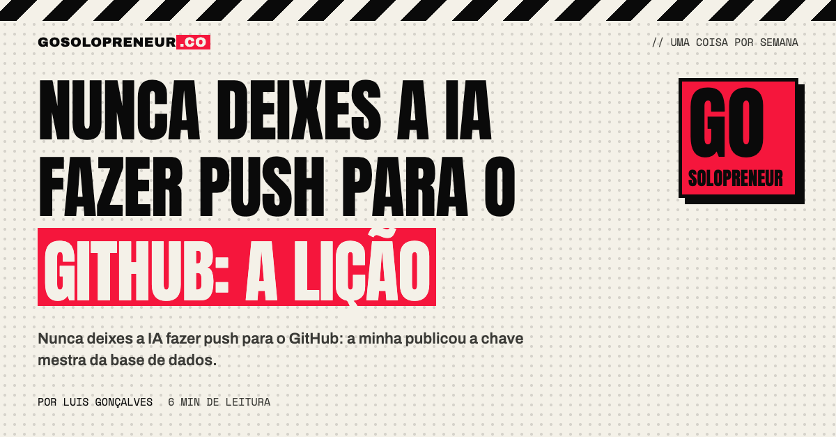 Nunca deixes a IA fazer push para o GitHub: a lição