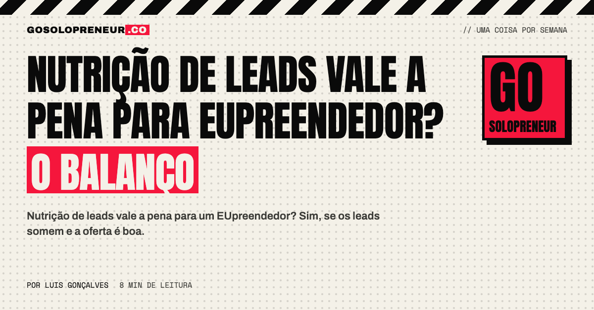 Nutrição de leads vale a pena para EUpreendedor: o balanço de custo e retorno de uma sequência de e-mails