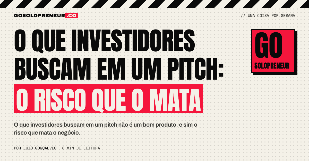 O que investidores buscam em um pitch: o risco que mata o negócio