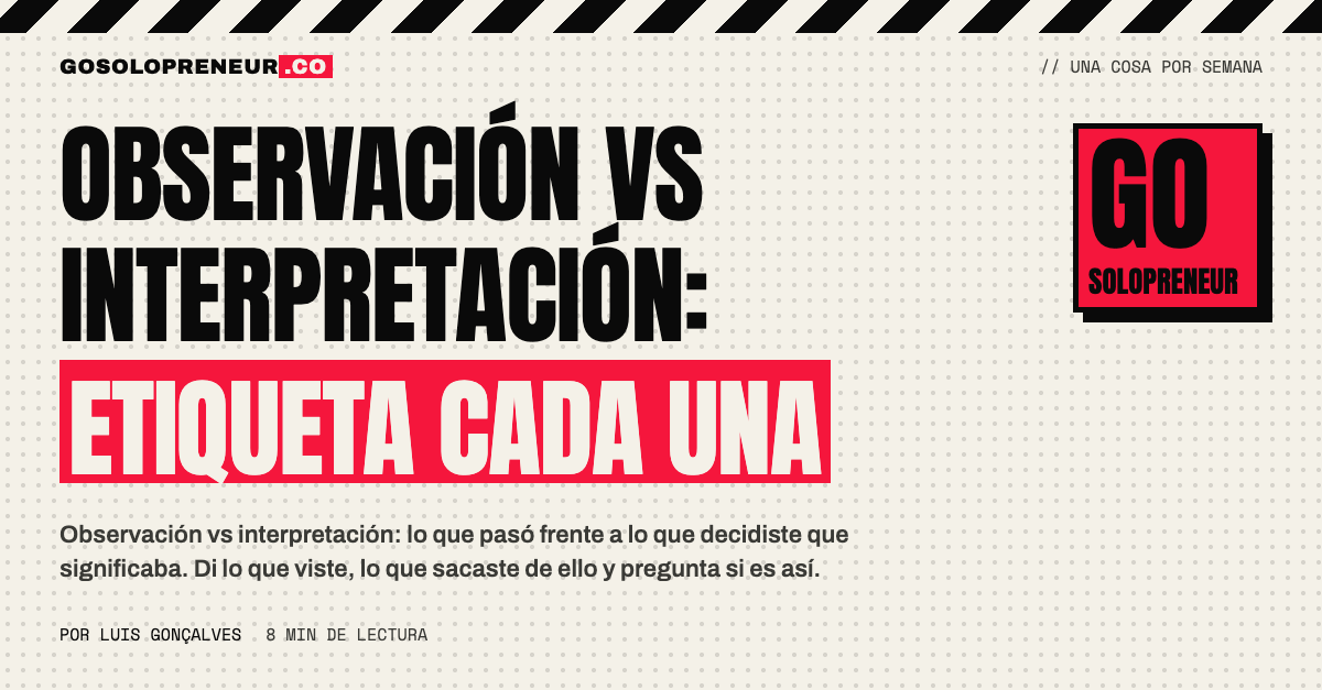 Una frase dividida en dos partes, la observación y la interpretación, cada una con su etiqueta