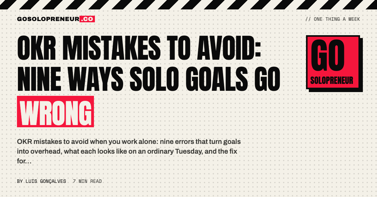 OKR Mistakes to Avoid: Nine Ways Solo Goals Go Wrong