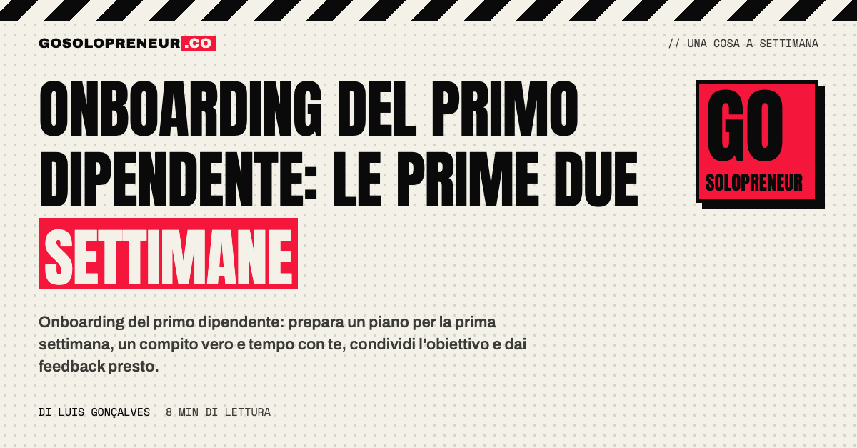 Solopreneur che fa l'onboarding del primo dipendente con un piano scritto
