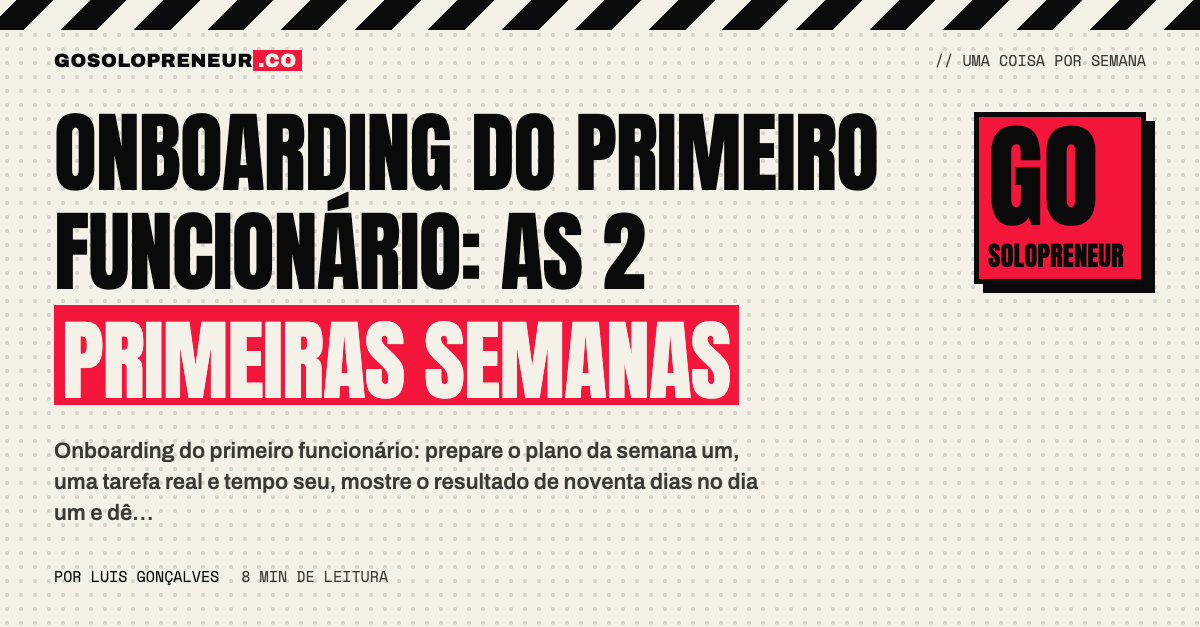 Onboarding do primeiro funcionário: o plano das duas primeiras semanas