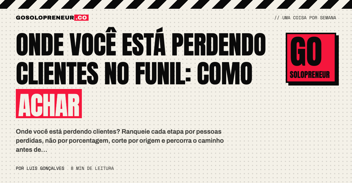Onde você está perdendo clientes: etapas do funil ranqueadas por pessoas perdidas