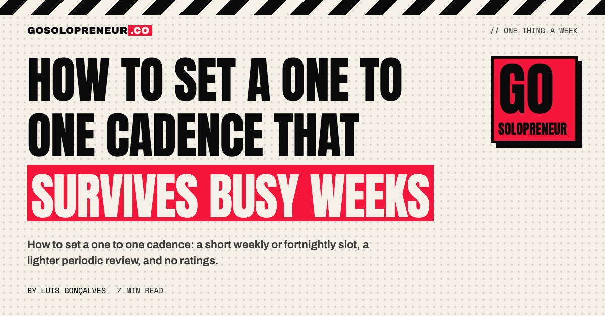 How to Set a One to One Cadence That Survives Busy Weeks