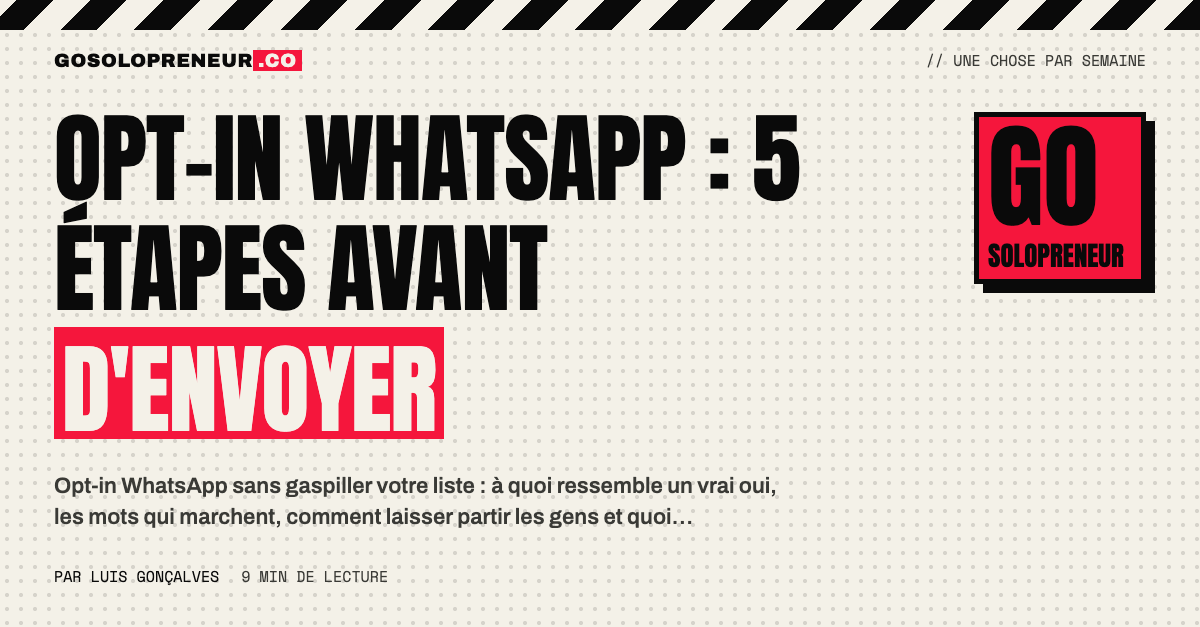 Opt-in WhatsApp : un solopreneur recueille un oui clair avant d'envoyer son premier message