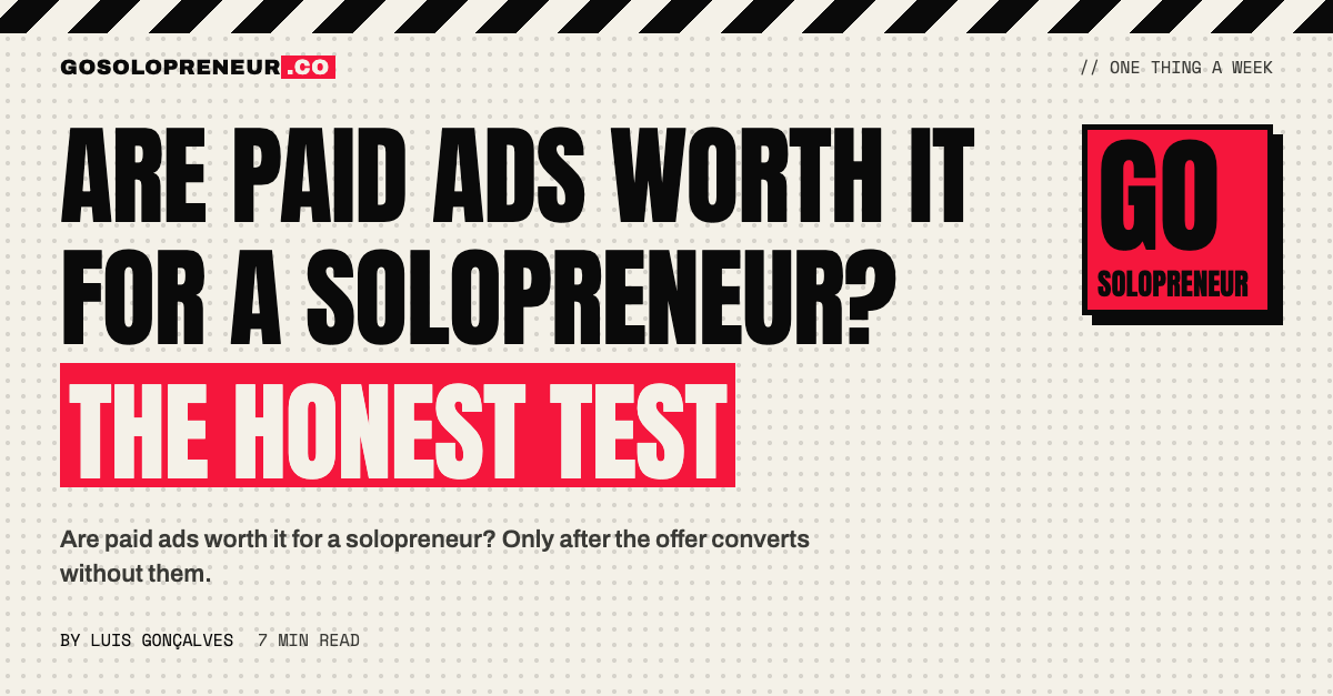 Are Paid Ads Worth It for a Solopreneur? The Honest Test