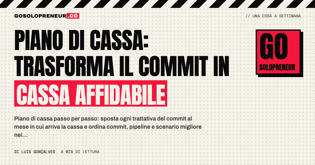 Piano di cassa dalle previsioni di vendita: dal commit firmato al mese in cui arriva il denaro