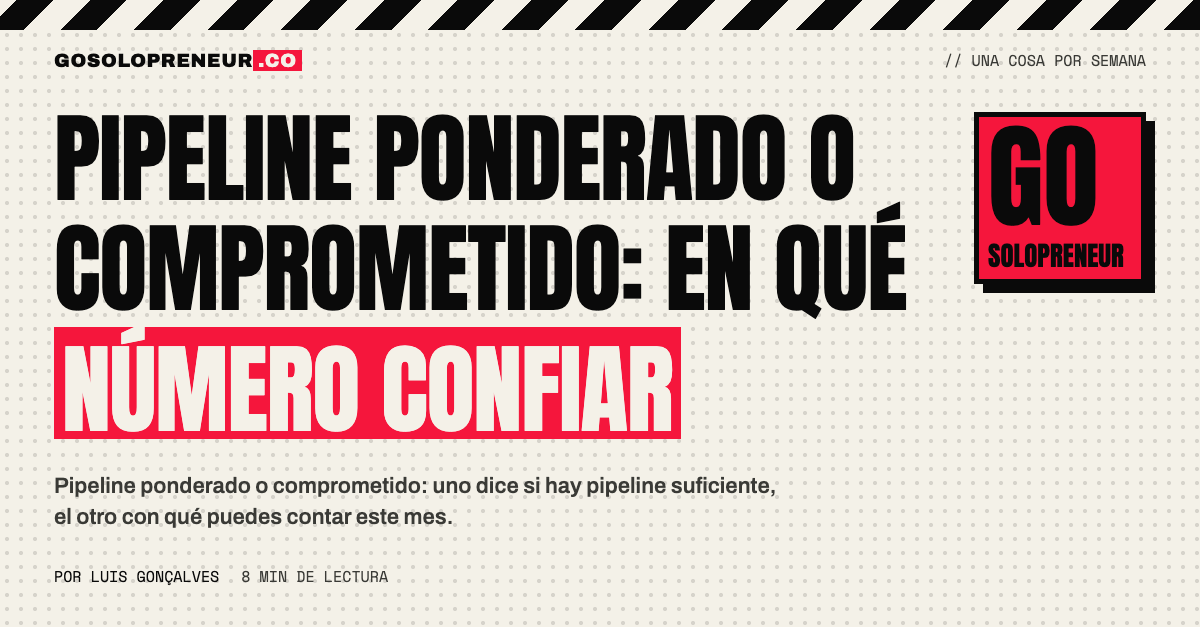 Dos columnas de cifras de un pipeline, una ponderada y otra comprometida, sobre un escritorio