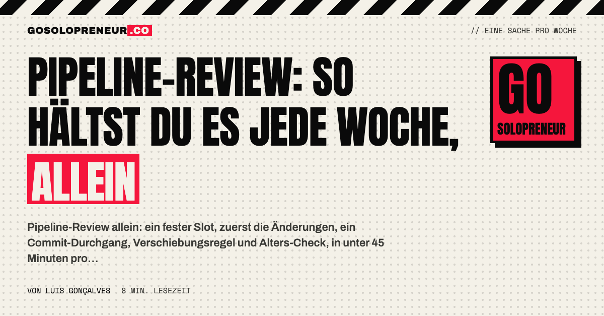 Ein Solopreneur hält sein wöchentliches Pipeline-Review an einem festen Termin im Kalender
