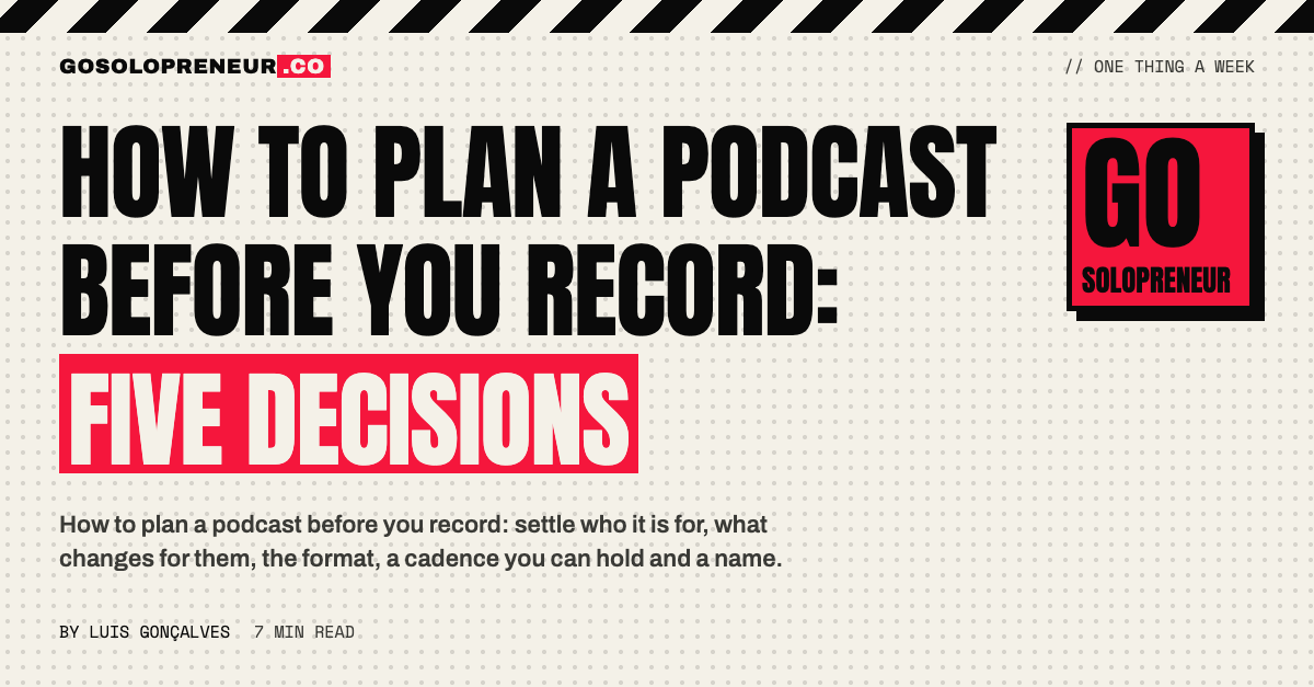 How to Plan a Podcast Before You Record: Five Decisions