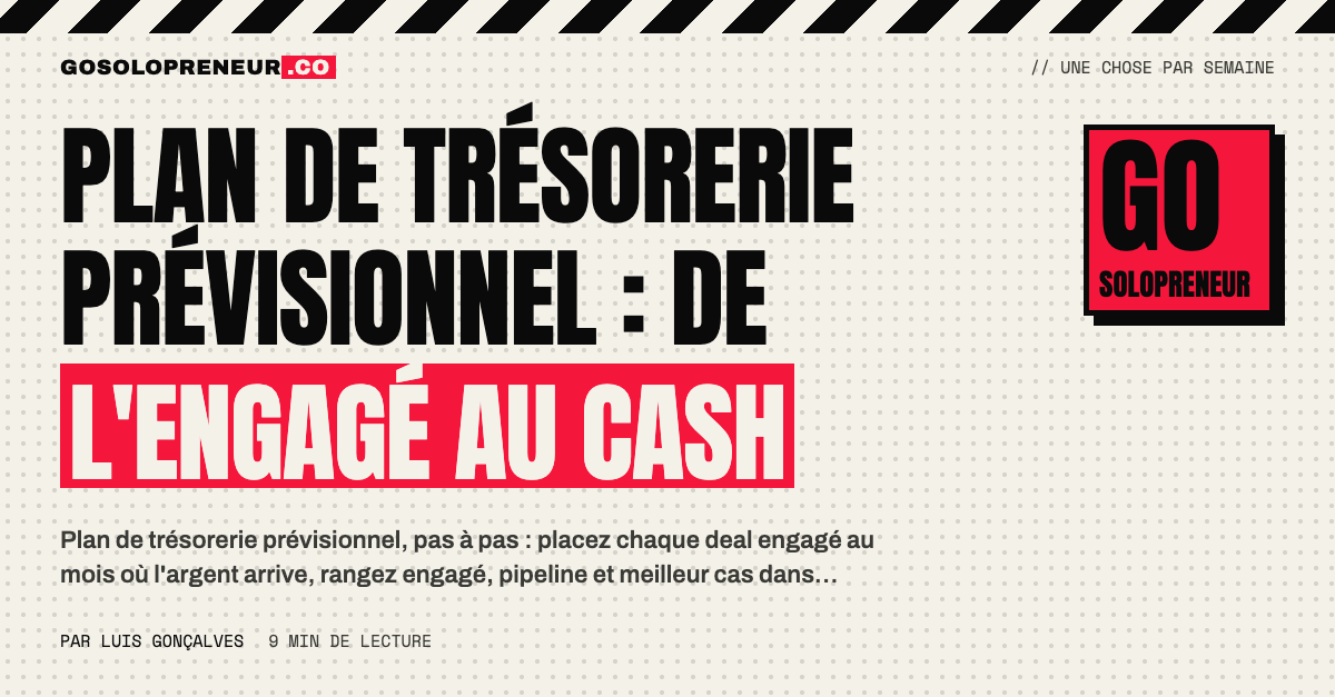 Plan de trésorerie prévisionnel : de l'engagé à l'argent réel, mois par mois