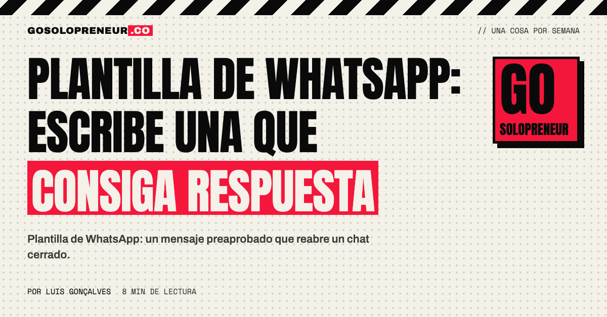Plantilla de WhatsApp: cómo escribir un mensaje preaprobado que consiga respuesta