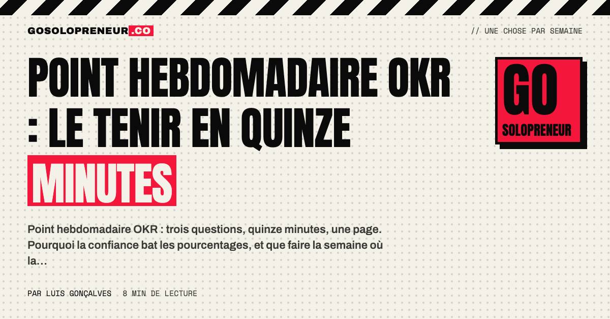 Point hebdomadaire OKR : trois questions, quinze minutes, une page