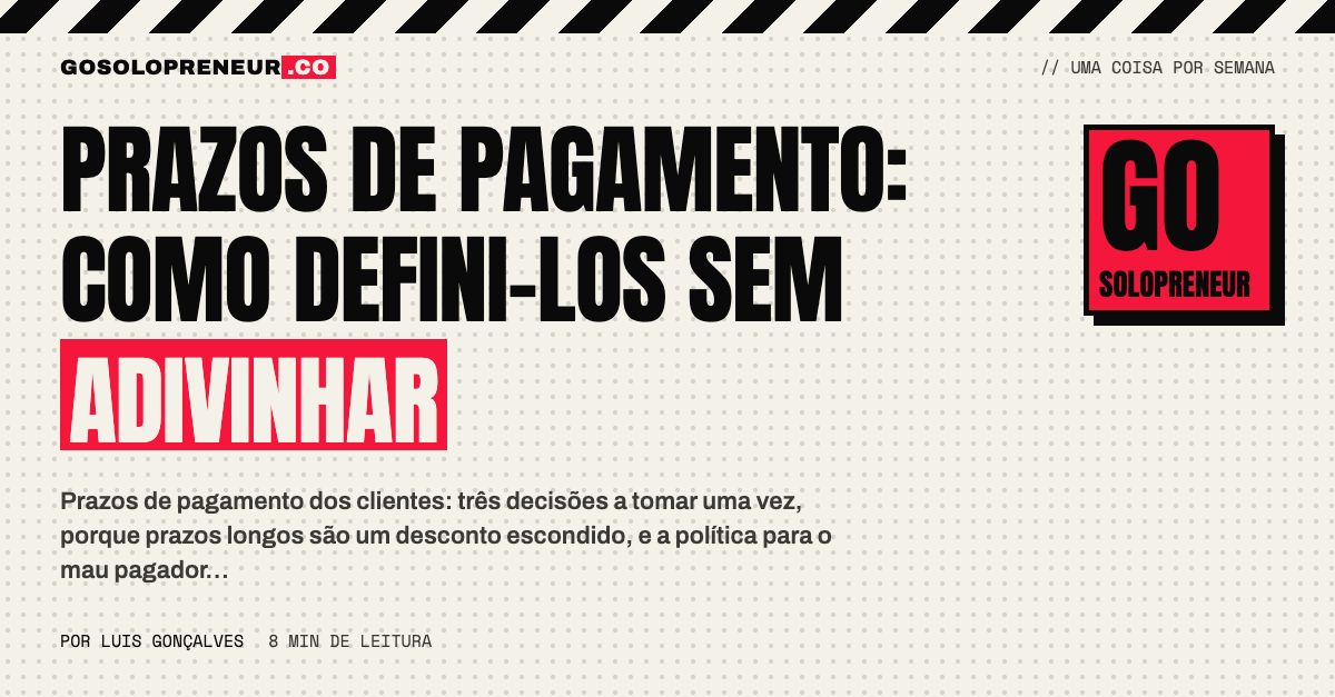 Prazos de pagamento dos clientes: três decisões para tomar uma só vez