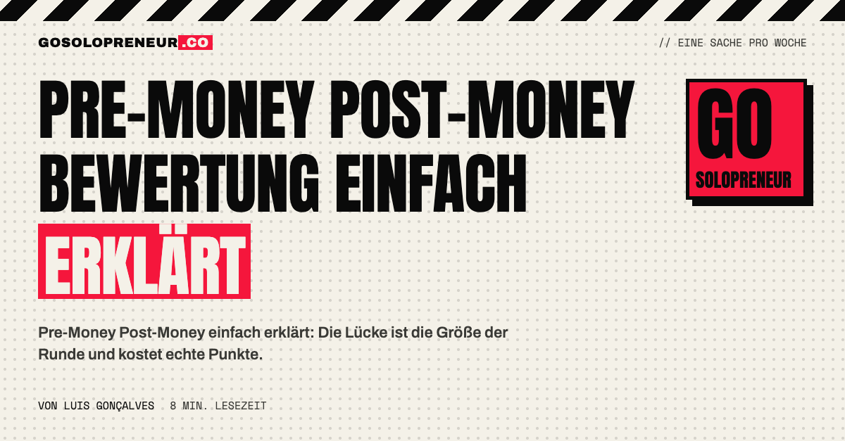 Pre-Money Post-Money einfach erklärt: der Unterschied zwischen den beiden Bewertungen bei einer Finanzierungsrunde
