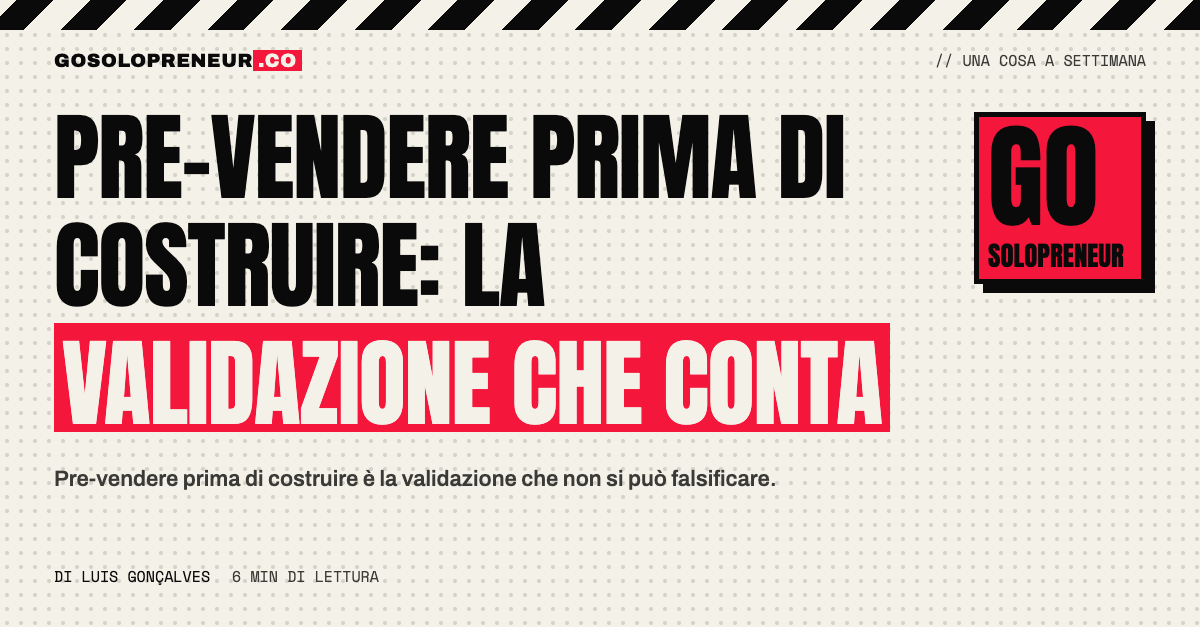 Pre-vendere prima di costruire: la carta di credito come unica validazione che conta