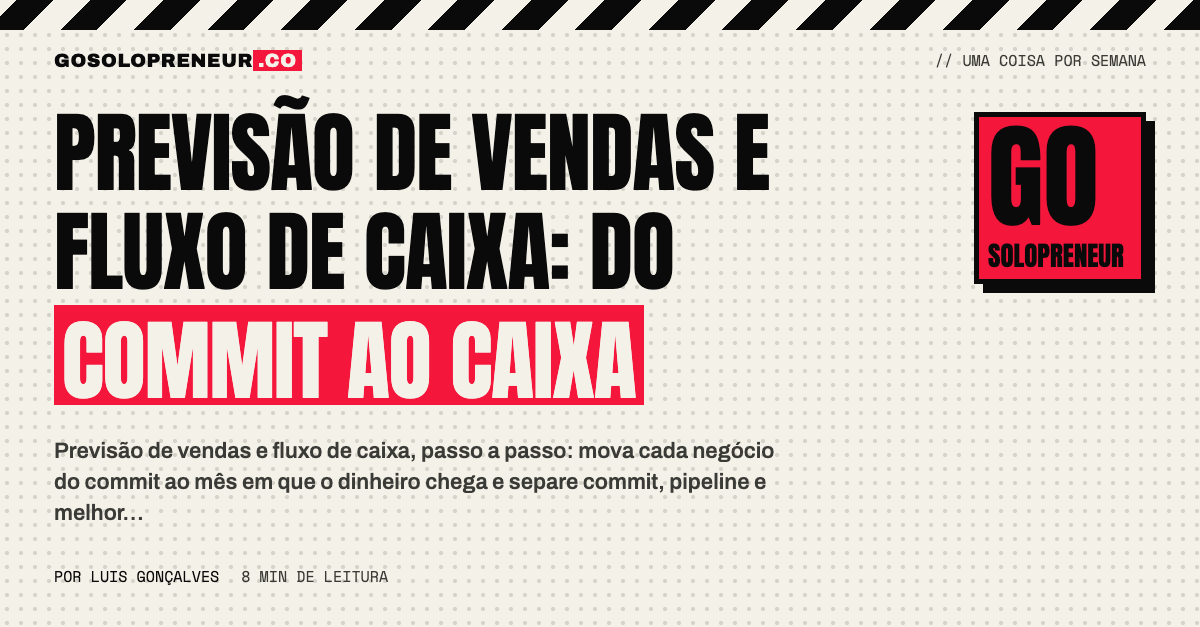 Previsão de vendas e fluxo de caixa: do commit ao dinheiro na conta