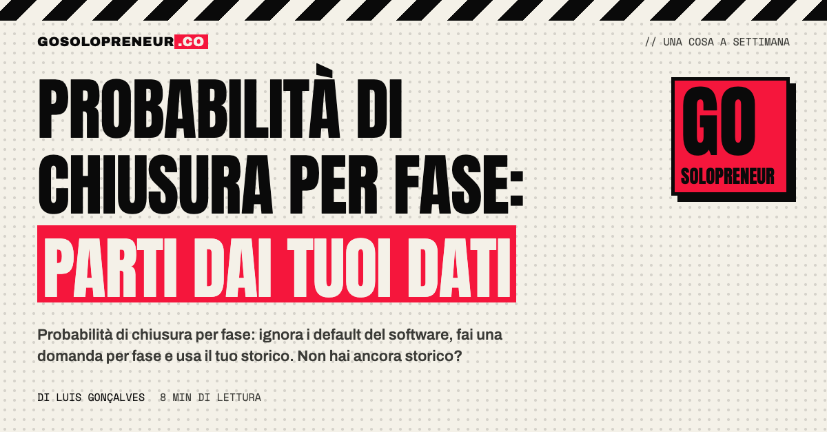 Probabilità di chiusura per fase delle trattative, calcolata dai tuoi dati e non dai default