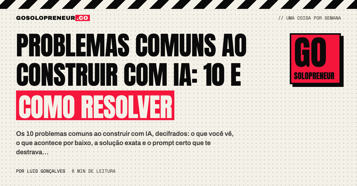 Problemas comuns ao construir com IA: 10 e como resolver