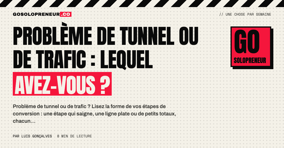 Problème de tunnel ou de trafic : lire la forme de ses étapes pour choisir où travailler
