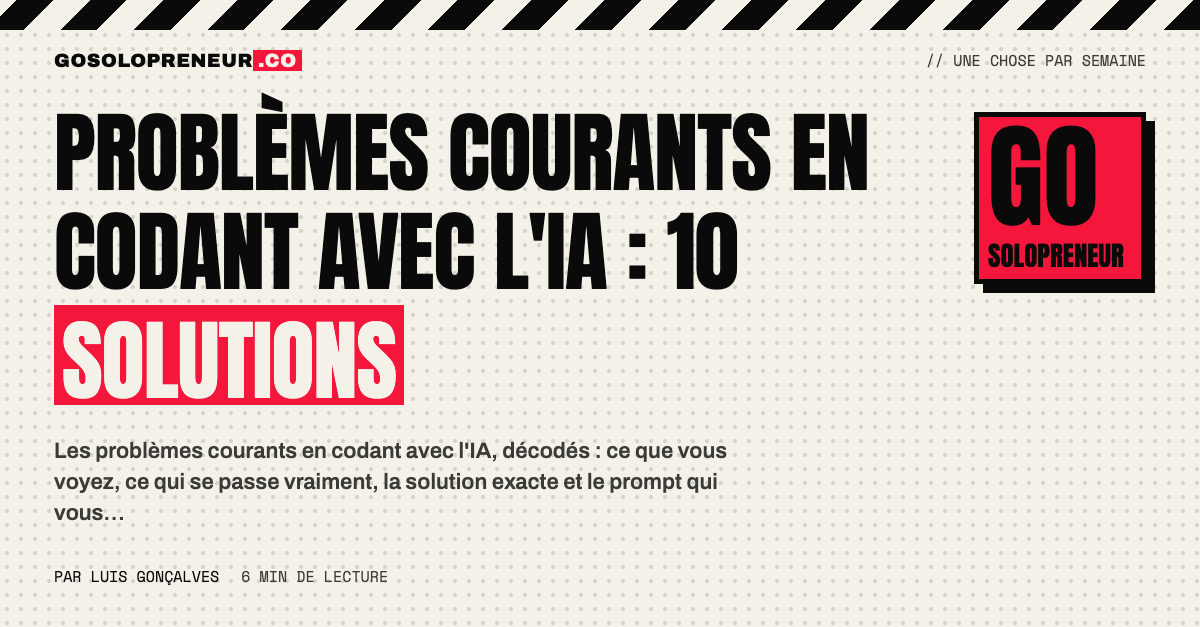 Problèmes courants en codant avec l'IA : les 10 scénarios de blocage et leurs solutions