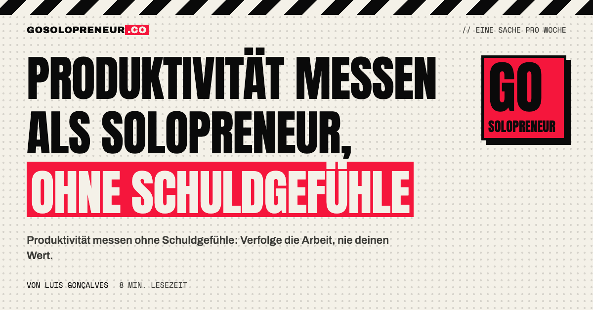 Produktivität messen ohne Schuldgefühle: die Regel zuerst aufgeschrieben, daneben vier Zahlen.