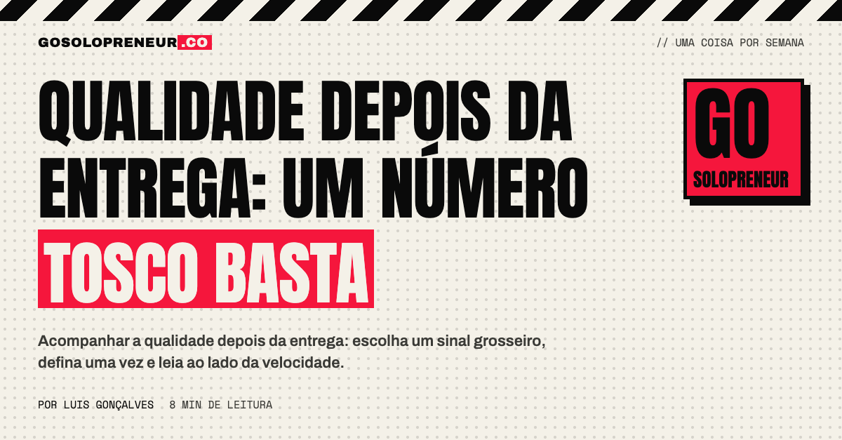 Qualidade depois da entrega: um EUpreendedor lê um sinal grosseiro ao lado da velocidade
