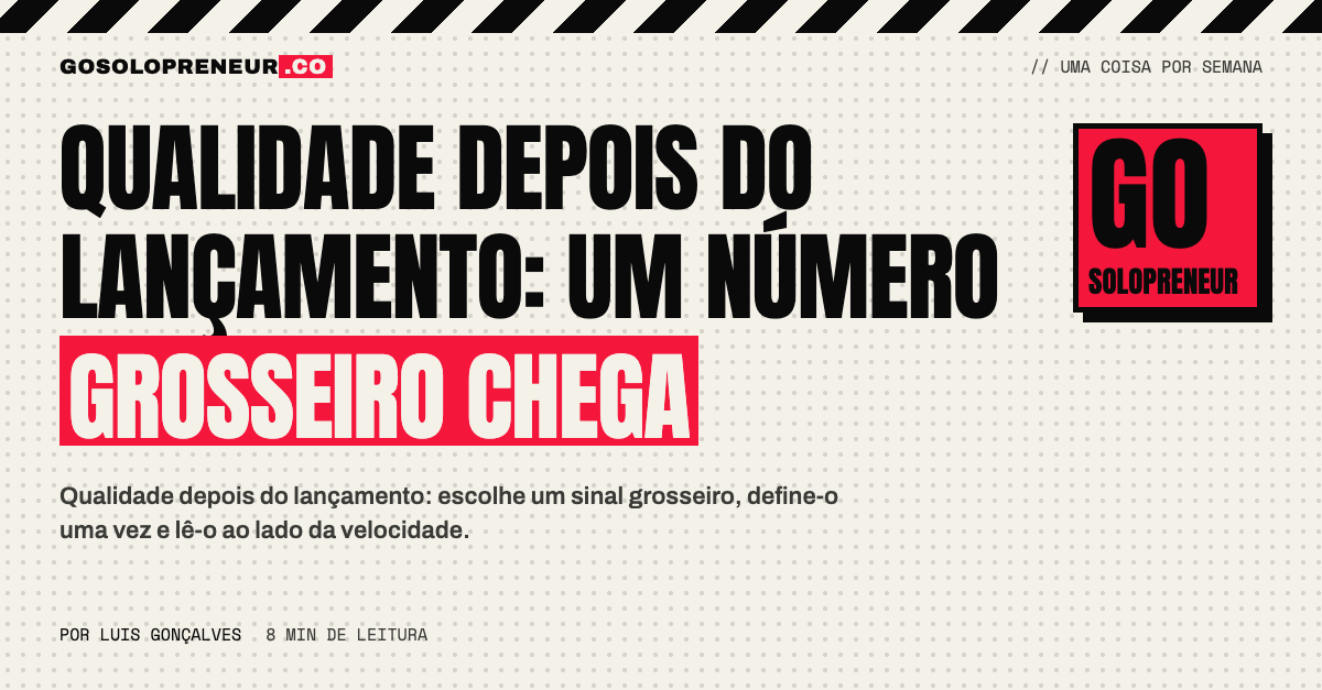 Qualidade depois do lançamento: um sinal grosseiro ao lado da velocidade
