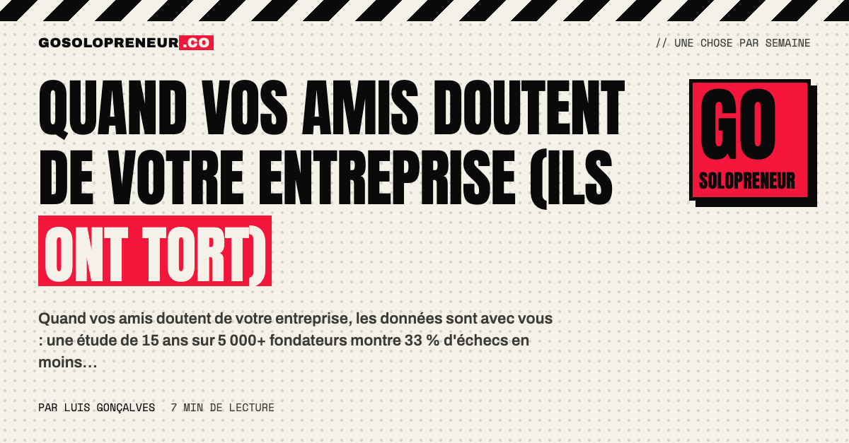 Quand vos amis doutent de votre entreprise : un fondateur face au scepticisme de ses proches