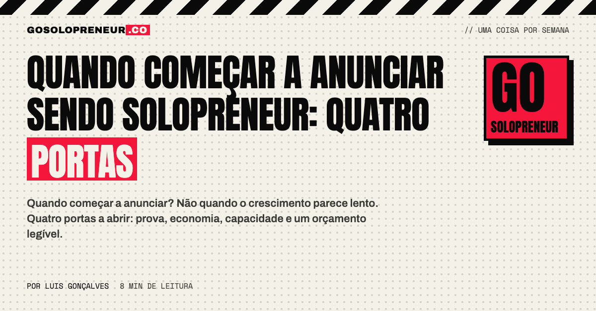 Solopreneur a decidir quando começar a anunciar, com quatro portas por abrir