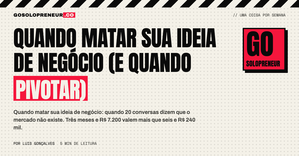 Quando matar sua ideia de negócio (e quando pivotar)