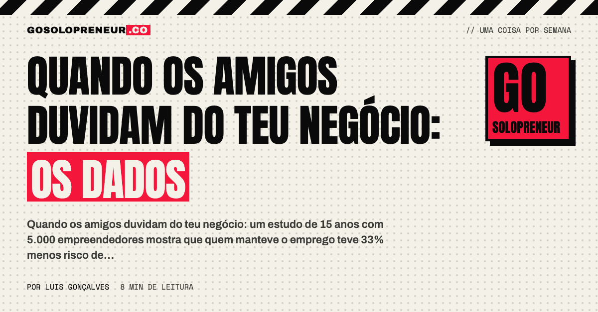 Quando os amigos duvidam do teu negócio: os dados