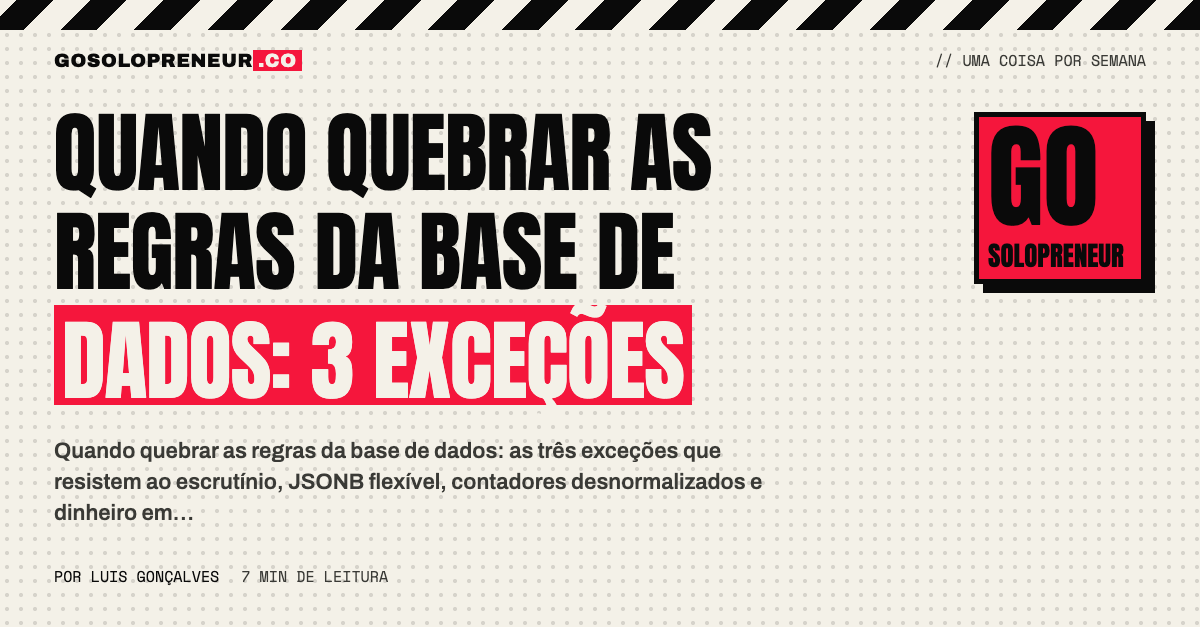 Quando quebrar as regras da base de dados: 3 exceções
